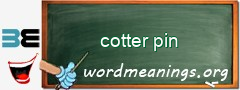 WordMeaning blackboard for cotter pin